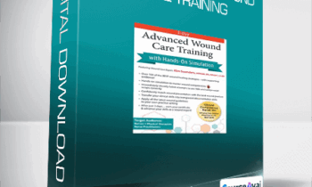 Hands-on Simulation - 3-Day Advanced Wound Care Training