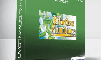Paul R. Scheele - Effortless Abundance Course