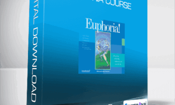 Paul Scheele. Hale Dwoskin. D. Trinidad Hunt. Chunyi Lin. Bill Harris. Rex Steven Sikes - Euphoria Course