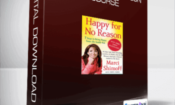 Marci Shimoff - Happy for No Reason Course