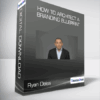 Ryan Deiss - How to Architect a Branding Blueprint
