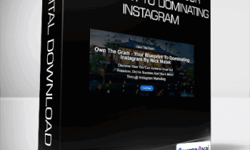 Nick Malak - Own The Gram-Your Blueprint To Dominating Instagram