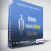 Phil Graham - Facebook Ads Mastery