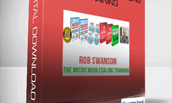 Rob Swanson - The Micro Wholesaling Training