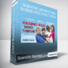Scientific Secrets for Raising Kids Who Thrive