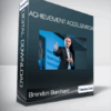 Brendon Burchard - Achievement Accelerator