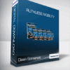Dean Somerset - Ruthless Mobility