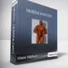 Wade McNutt - Muscle Mastery