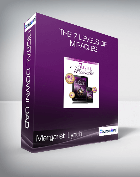 Margaret Lynch - The 7 Levels of Miracles