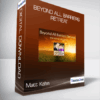 Matt Kahn - Beyond All Barriers Retreat