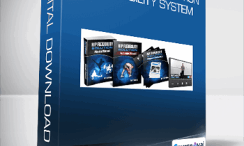 Eric Wong - Hip Flexibility Solution: 3D Flexibility System