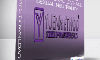 Kam Yuen - Specialty Course 3 - Unconditional Love and Sexual Neutrality