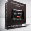 Film Editing Pro - The Art Of Trailer Editing