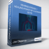 Joe Dispenza - Rewired Episode 7: Healing Power of Alignment (2019)