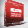 Scott Oldford - Leadcraft Masterclass: Facebook