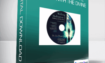 Joe Dispenza - Walking Meditation 2 - Walking With The Divine