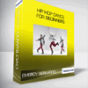 Emeroy Bernardo - Hip Hop Dance For Beginners