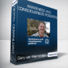 Gary van Warmerdam - Awareness and Consciousness Podcasts