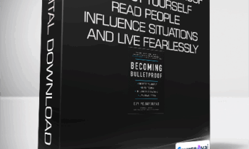 Evy Poumpouras - Becoming Bulletproof - Protect Yourself - Read People - Influence Situations and Live Fearlessly