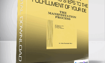 John Randolph Price - The Manifestation Process - 10 Steps to the Fulfillment of Your De