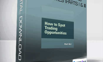 Jeffrey Kennedy - How to Spot Trading Opportunities (Parts I & II)