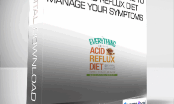 Edward R. Rosick - The Everything Guide to the Acid Reflux Diet - Manage Your Symptoms - Relieve Pain and Heal Your Acid Reflux Naturally
