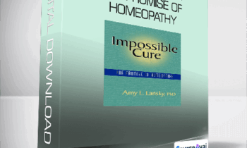 Amy L. Lansky - Impossible Cure - The Promise of Homeopathy
