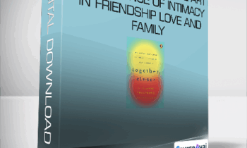 Giovanni Frazzetto - Together - Closer - The Art and Science of Intimacy in Friendship - Love and Family