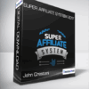 John Crestani - Super Affiliate System 2017