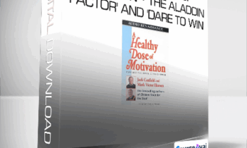 Jack Canfield and Mark Victor Hansen - A Healthy Dose of Motivation - 'The Aladdin Factor' and 'Dare to Win'