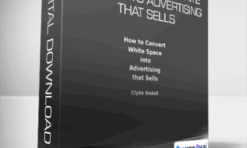 Clyde Bedell - How To Convert White Space into Advertising That Sells