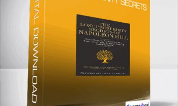 Napoleon Hill - Lost Prosperity Secrets