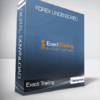 Exact Trading - Forex Uncensored
