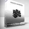 K Publishing Mastery - Amazon Marketing