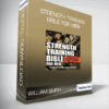 William Smith - Strength Training Bible for Men