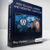 Blog Mastery - How to Make