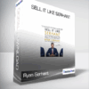 Ryan Serhant - Sell It Like Serhant