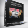 David J Woodbury - YouTube Ranking Master Class 2.0