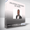 Andy Henriquez - Unlocking the Power of Story