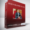 Stefan James - Book Publishing Course