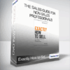 Exactly How to Sell - The Sales Guide for Non-Sales Professionals