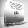 Delicia Mclean - Dialectical Behavior Therapy for the Real World Apply DBT for Various Clients