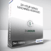 Ben Adkins - 24 Hour Money Machines Advanced