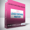 Lease Purchase Mastery - Scott Ulmer