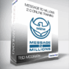 Ted McGrath - Message To Millions 2.0 Online Training