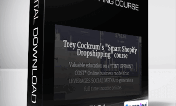 Trey Cockrum - Smart Shopify Dropshipping course