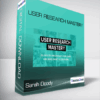 User Research Mastery - Sarah Doody