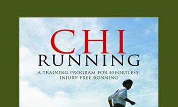 Danny Dreyer  - Chi Running: A Training Program for Effortless
