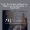 A1 Revenue – The A1 Media Buying Academy + A1 Revenue Accelerator x Fx Accelerator by Mr.Opulent & Tobias