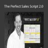 Aaron Fletcher – The Perfect Sales Script 2.0